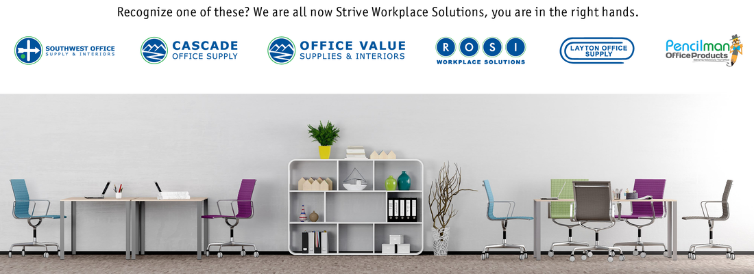 Southwest Office Supply & Interiors, Cascade Office Supply, Office Value, ROSI, Layton Office Supply and Pencilman are all part of Strive Workplace Solutions 